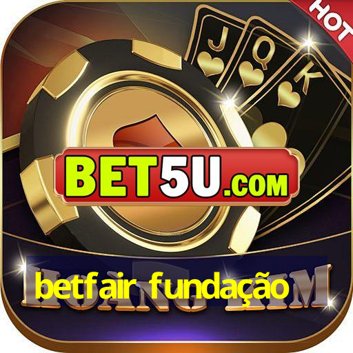 betfair fundação